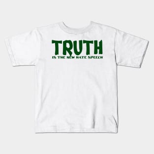 Truth The New Hate Speech Kids T-Shirt